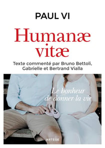 Humanae vitae - le bonheur de donner la vie