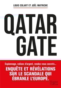 QatarGate : Espionnage, valises d'argent, rendez-vous secrets... Enquête et révélations sur le scandale qui ébranle l'Europe