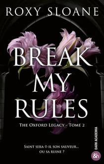 The Oxford Legacy Tome 2 : Break My Rules