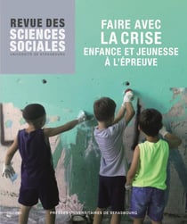 Revue des sciences sociales n.68 : faire avec la crise : enfance et jeunesse à l'épreuve (édition 2023)
