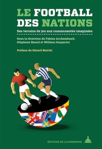 Le football des nations - des terrains de jeu aux comunautés imaginées (2e édition)