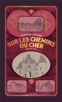 SUR LES CHEMINS DU CHER (GESTE) (POCHE - RELIE) COLL. BAROQUE