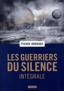 Les guerriers du silence : Intégrale