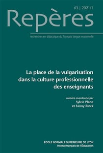 Repères, n° 63/2021 : La place de la vulgarisation dans la culture professionnelle des enseignants