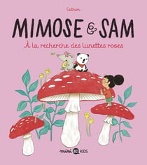 Mimose et Sam Tome 2 : à la recherche des lunettes roses
