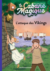 La cabane magique Tome 10 : l'attaque des Vikings