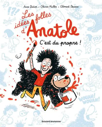 Les idées folles d'Anatole Tome 2 : c'est du propre !