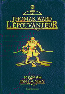 L'épouvanteur Tome 14 : Thomas Ward l'épouvanteur