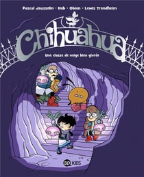 Chihuahua Tome 4 : Une classe de neige bien givrée