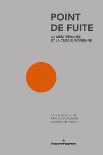 Point de fuite - la Méditerranée et la crise européenne