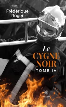 Le cygne noir : Tome IV