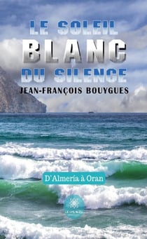 Le soleil blanc du silence