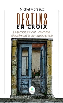 Destins en croix