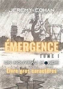 Émergence Tome 1 : un nouveau monde