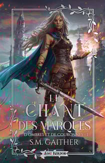 D'ombres et de Couronnes Tome 1 : Le chant des Marqués