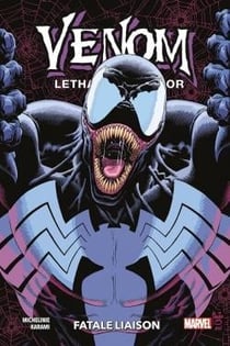 Venom Lethal Protector Tome 2 : Fatale liaison