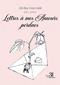 Lettres à mes Amours perdues