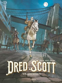 Dred Scott Tome 2 : L'empire invisible