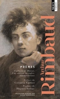 Poèmes : Cahiers de Douai, une saison en enfer, illuminations