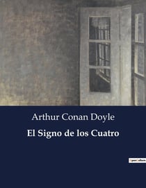 El Signo de los Cuatro : Un misterio de Sherlock Holmes en busca de un tesoro perdido