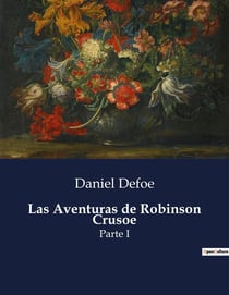 Las Aventuras de Robinson Crusoe : Parte I
