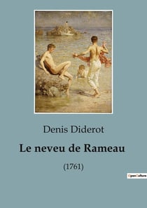 Le neveu de Rameau : Dialogue philosophique et satirique sur la société et la nature humaine