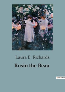 Rosin the Beau : A Tale of Heritage and Friendship