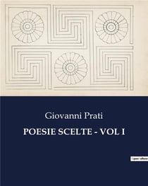 POESIE SCELTE - VOL I : Un viaggio poetico nell'anima del XIX secolo