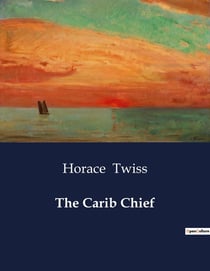 The Carib Chief : A Struggle for Identity in the Age of Exploration