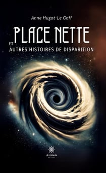 Place nette et autres histoires de disparition