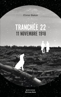 Tranchée 22 : 11 novembre 1918