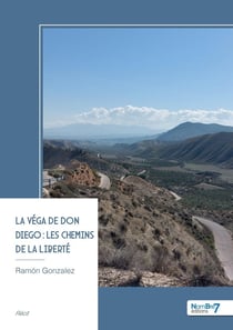 La Véga de don Diego : les chemins de la liberté