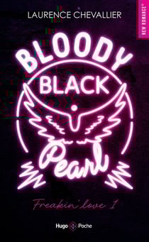 Bloody Black Pearl : Freakin' Love Tome 01