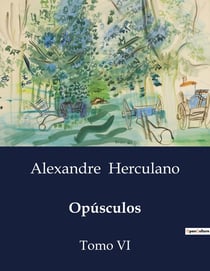 Opúsculos : A Viagem do Cardeal Alexandrino e a Sociedade Portuguesa do Século XVI