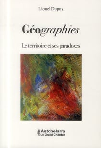 Géographies - le territoire et ses paradoxes
