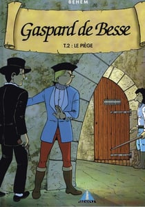 Gaspard de Besse Tome 2 : le piège