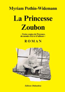 La princesse zoubon - treize contes de provence, du monde d'ici et d'ailleurs