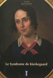 Le syndrome de kierkegaard