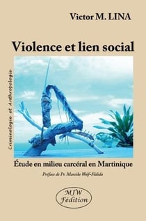 Violence et lien social - étude en milieu carcéral en Martinique