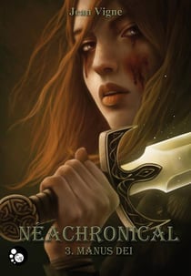 Néachronical t.3 - Manus Dei