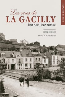 Les rues de La Gacilly, leur nom, leur histoire