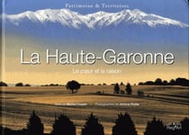 La Haute-Garonne - le coeur et la raison