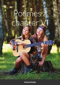 Poèmes à chanter VI
