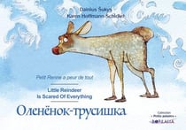 Petit Renne a peur de tout (bilingue russe-français-angais) : Petit Renne a peur de tout (bilingue russe-français-angais)