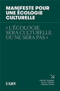 L'ADN : Manifeste pour une écologie culturelle