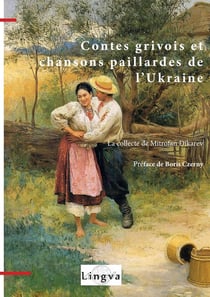 Contes grivois et chansons paillardes de l'Ukraine - la collecte de Mitrofan Dikarev