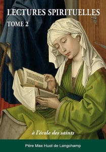 Lectures spirituelles Tome 2 : à l'école des saints