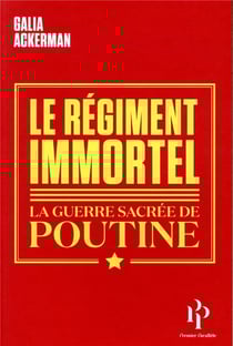 Le régiment immortel - la guerre sacrée de Poutine