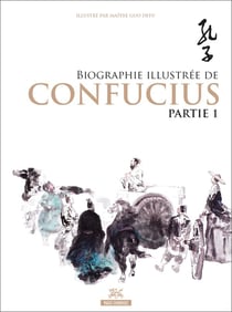 Biographie illustrée de confucius t.1