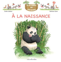 La vie secrète des animaux Tome 1 : à la naissance
